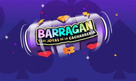 Barragan Y Las Joyas De La Cacharreria bet365